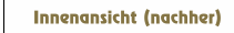Innenansicht (nachher)